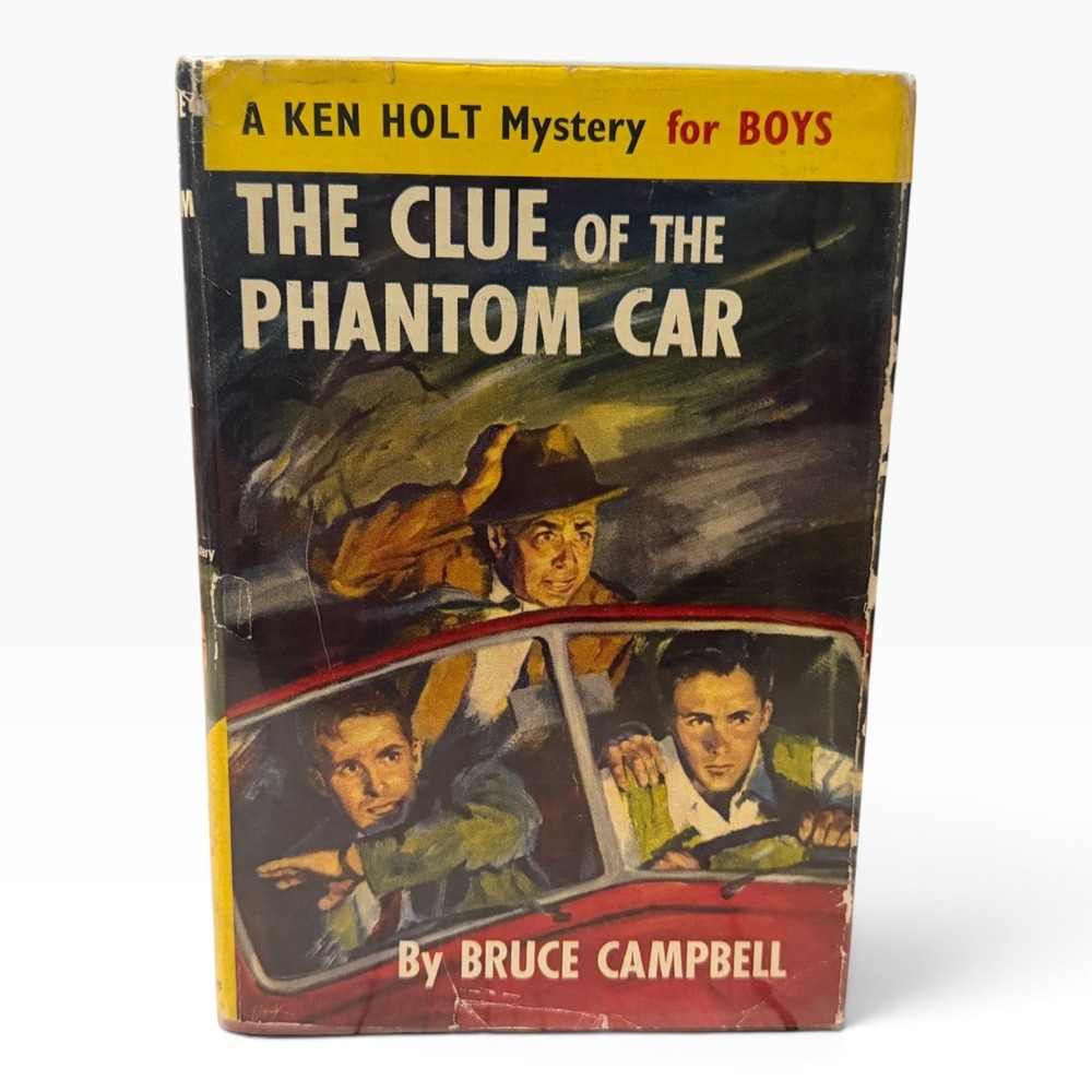 The Clue of the Phantom Car Ken Holt Mystery Bruce Campbell 1957 Hardcover DJ